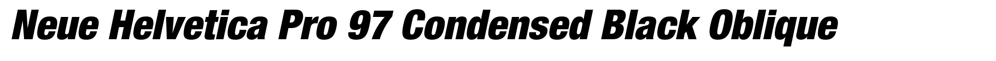 Neue Helvetica Pro 97 Condensed Black Oblique image